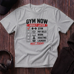 Gym Now Adult Later Tee