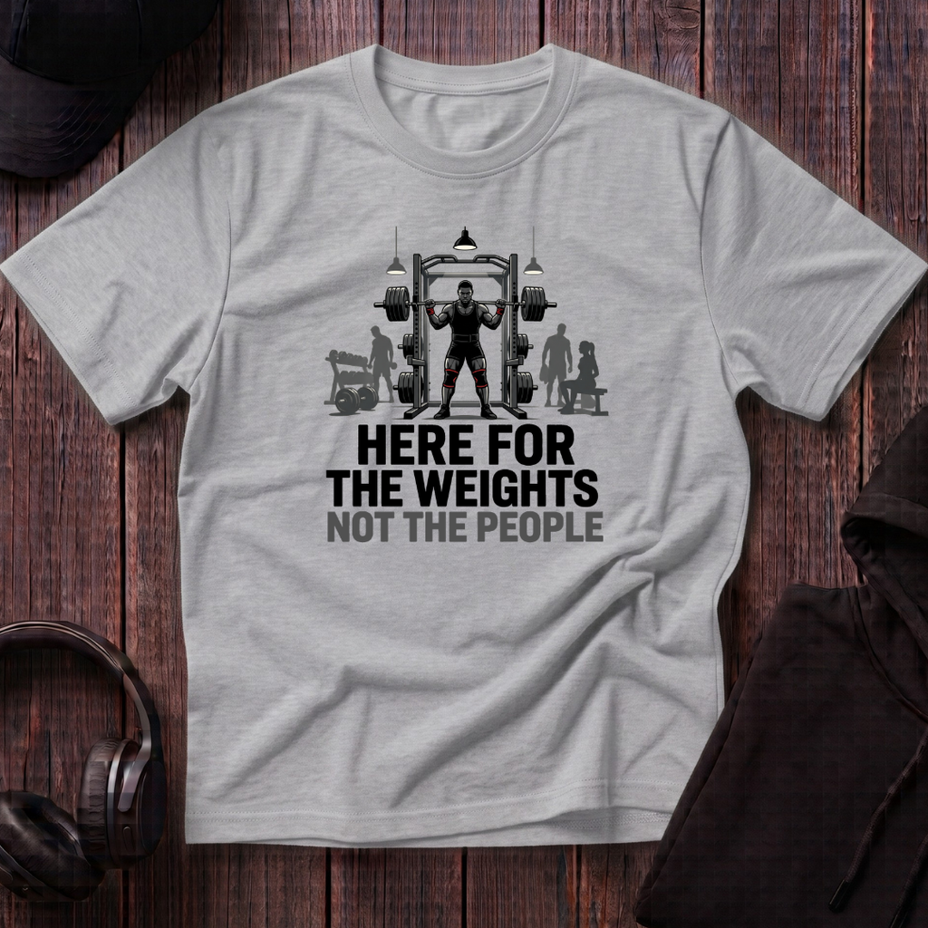Here For The Weights Tee