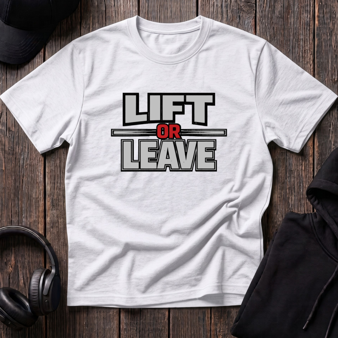 Lift Or Leave Tee