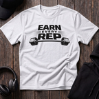 Earn Every Rep Tee