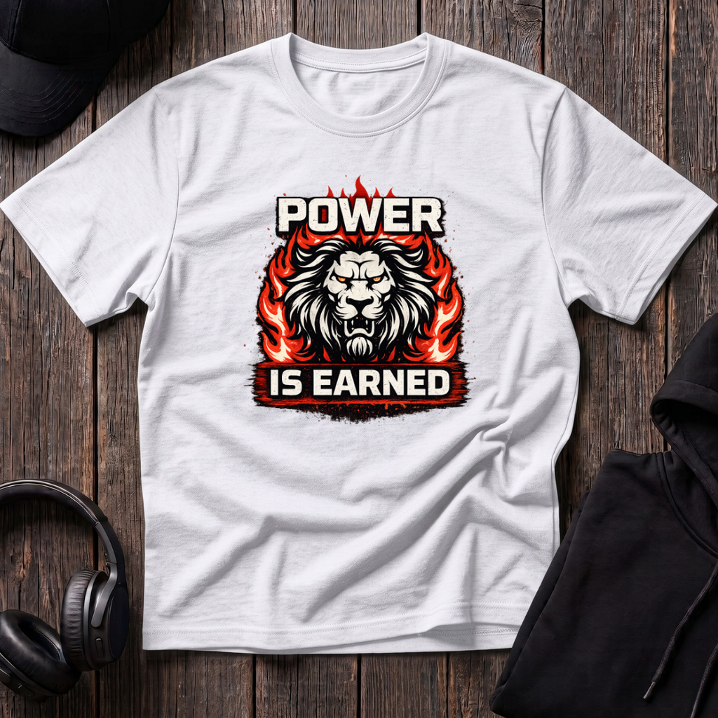 Power Is Earned Tee