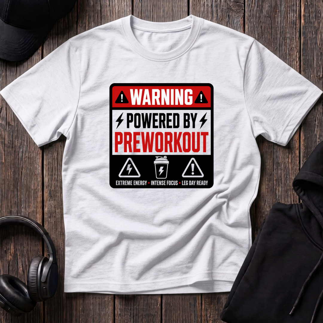 Powered By Preworkout Tee
