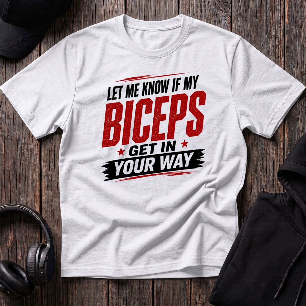 Biceps in your Way Tee