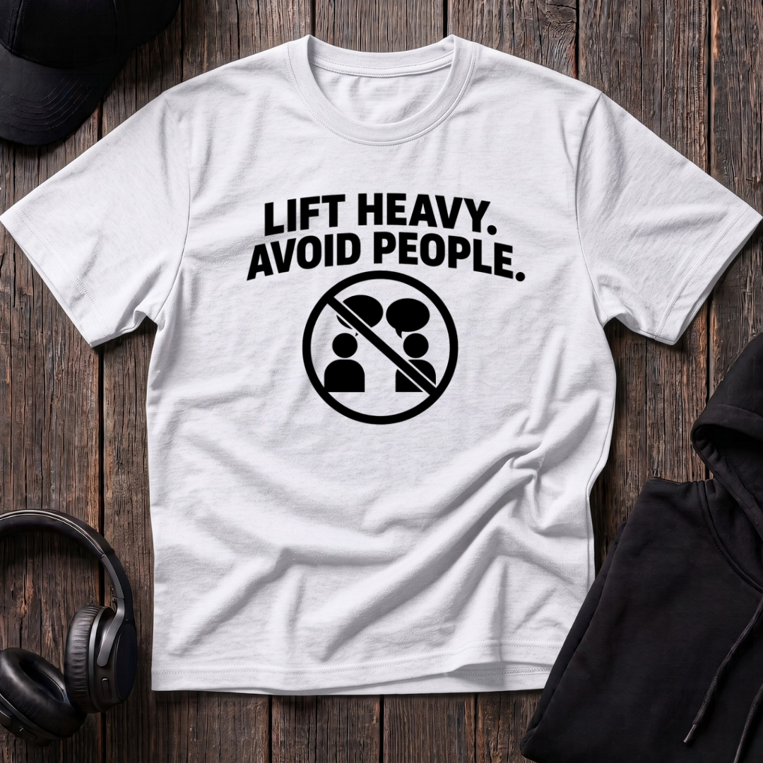 Lift Heavy Avoid People Tee
